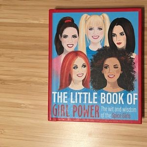 The Little Book of Girl Power: The Wit and Wisdom of the Spice Girls